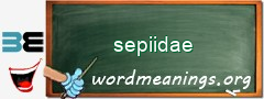 WordMeaning blackboard for sepiidae